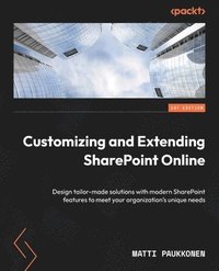 bokomslag Customizing and Extending SharePoint Online