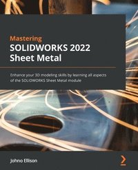 bokomslag Mastering SOLIDWORKS Sheet Metal
