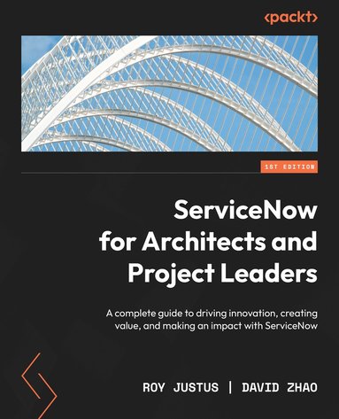 bokomslag ServiceNow for Architects and Project Leaders