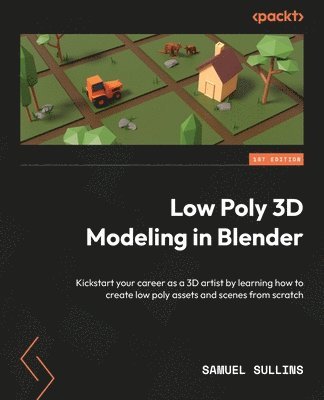 bokomslag Low Poly 3D Modeling in Blender