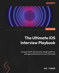 bokomslag The Ultimate iOS Interview Playbook
