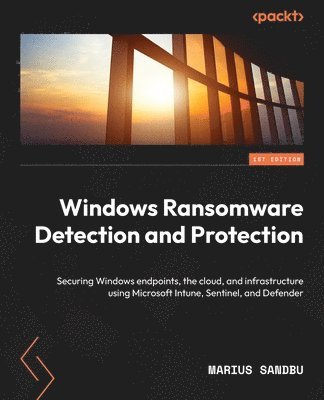 Marius Sandbu - Windows Ransomware Detection and Protection, Häftad
