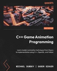 bokomslag C++ Game Animation Programming