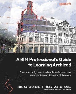 A BIM Professionals Guide to Learning Archicad 1