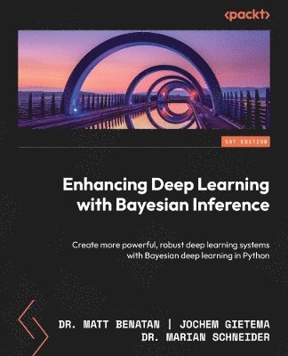 Enhancing Deep Learning with Bayesian Inference 1