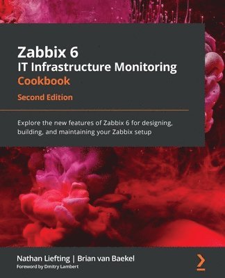 Zabbix 6 IT Infrastructure Monitoring Cookbook 1