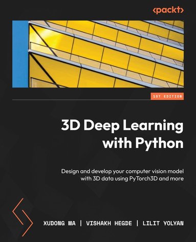 Xudong Ma, David Farrugia, Vishakh Hegde, Lilit Yolyan - 3D Deep Learning with Python, Häftad