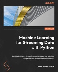 bokomslag Machine Learning for Streaming Data with Python