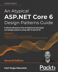 bokomslag An Atypical ASP.NET Core 6 Design Patterns Guide