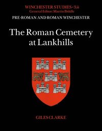 bokomslag Roman Cemetery at Lankhills