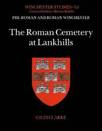 bokomslag The Roman Cemetery at Lankhills