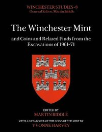 bokomslag The Winchester Mint and Coins and Related Finds from the Excavations of 196171