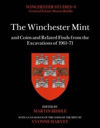 bokomslag Winchester Mint and Coins and Related Finds from the Excavations of 1961-71