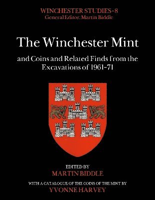 The Winchester Mint and Coins and Related Finds from the Excavations of 196171 1