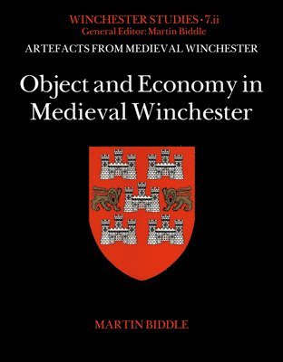 Object and Economy in Medieval Winchester 1