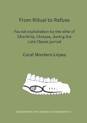From Ritual to Refuse: Faunal Exploitation by the Elite of Chinikih, Chiapas, during the Late Classic Period 1