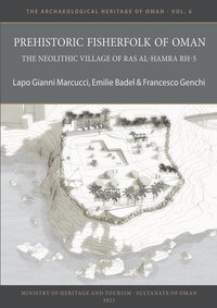 bokomslag Prehistoric Fisherfolk of Oman: The Neolithic Village of Ras Al-Hamra RH-5