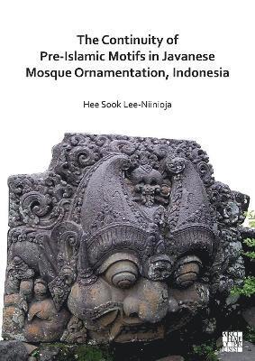 The Continuity of Pre-Islamic Motifs in Javanese Mosque Ornamentation, Indonesia 1