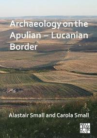 bokomslag Archaeology on the Apulian  Lucanian Border