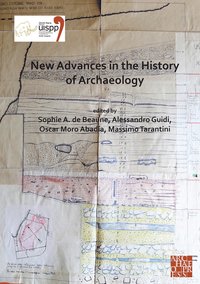 bokomslag New Advances in the History of Archaeology