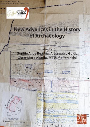 Sophie A. de Beaune, Alessandro Guidi, Oscar Moro Abadía, Massimo Tarantini - New Advances in the History of Archaeology, Häftad