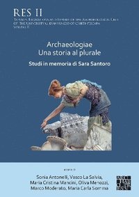 bokomslag Archaeologiae Una storia al plurale: Studi in memoria di Sara Santoro