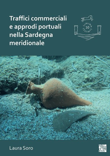 Laura Soro - Traffici commerciali e approdi portuali nella Sardegna meridionale, Häftad