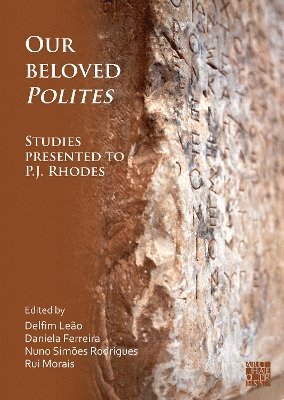 Our Beloved Polites: Studies presented to P.J. Rhodes 1