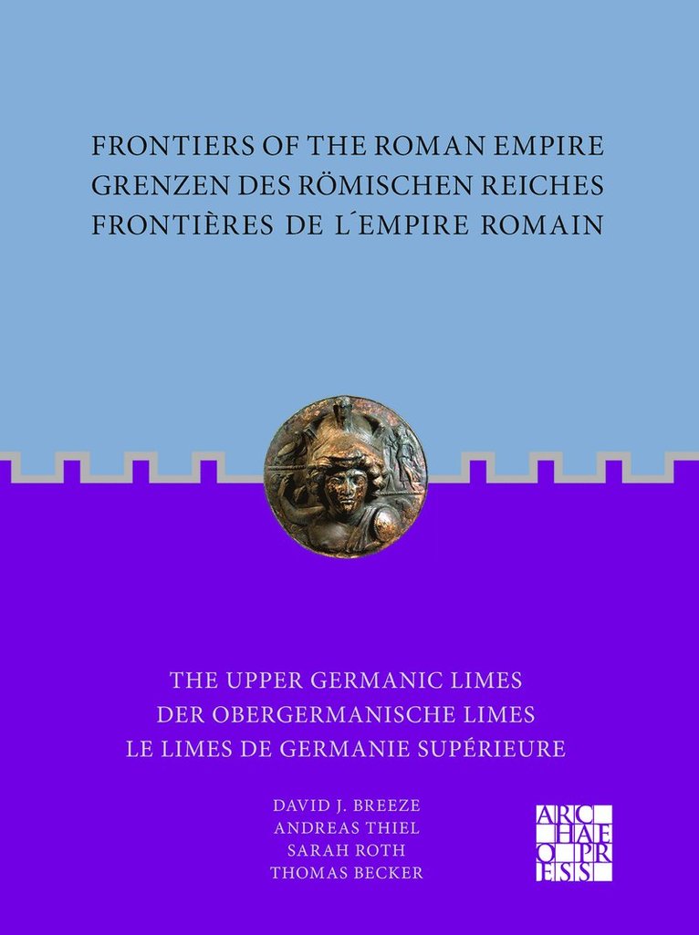 Frontiers of the Roman Empire: The Upper Germanic Limes