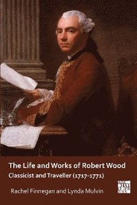 bokomslag The Life and Works of Robert Wood