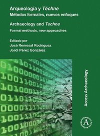 bokomslag Arqueologa y Tchne: Mtodos formales, nuevos enfoques