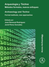 bokomslag Arqueología y Téchne: Métodos formales, nuevos enfoques