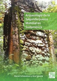 bokomslag Arqueología de la Segunda Guerra Mundial en Sudamérica