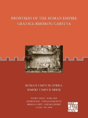 Frontiers of the Roman Empire: Roman Limes in Serbia 1