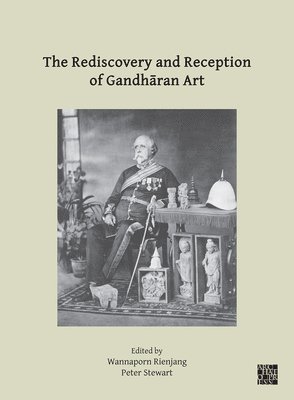 bokomslag Rediscovery and Reception of Gandh?ran Art