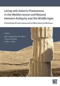 bokomslag Living with Seismic Phenomena in the Mediterranean and Beyond between Antiquity and the Middle Ages