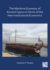 bokomslag Maritime Economy of Ancient Cyprus in Terms of the New Institutional Economics