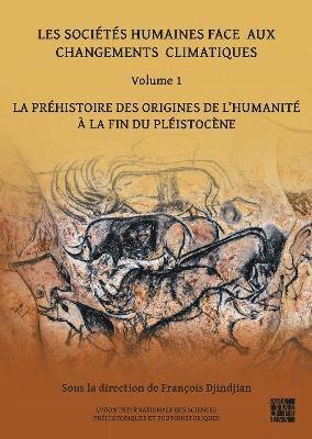 François Djindjian, University of Paris 1 Pantheon Sorbonne / International Union of Prehistoric and Protohistoric Sciences) Djindjian, Francois (Honorary Professor / President, Francois Djindjian - Les Societes Humaines Face Aux Changements Climatiques, Häftad