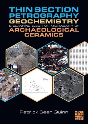 bokomslag Thin Section Petrography, Geochemistry and Scanning Electron Microscopy of Archaeological Ceramics