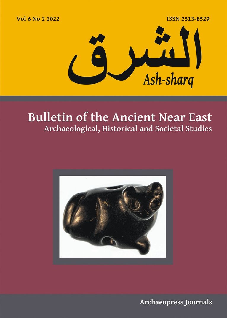 Ash-sharq: Bulletin of the Ancient Near East No 6 1-2, 2022 1