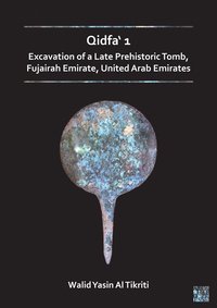 bokomslag Qidfa' 1: Excavation of a Late Prehistoric Tomb, Fujairah Emirate, United Arab Emirates