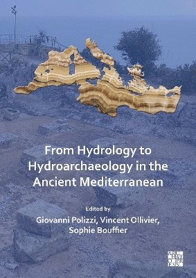bokomslag From Hydrology to Hydroarchaeology in the Ancient Mediterranean