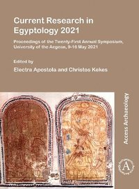 bokomslag Current Research in Egyptology 2021