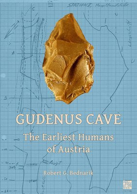 bokomslag Gudenus Cave: The Earliest Humans of Austria