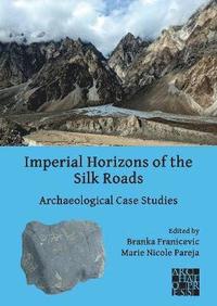 bokomslag Imperial Horizons of the Silk Roads