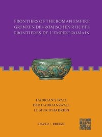 bokomslag Frontiers of the Roman Empire: Hadrian's Wall