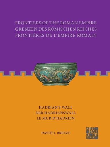 David J. Breeze - Frontiers of the Roman Empire: Hadrian's Wall, Häftad