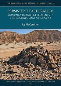 bokomslag Persistent Pastoralism: Monuments and Settlements in the Archaeology of Dhofar
