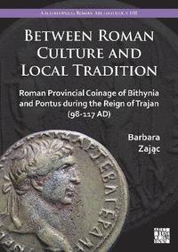 bokomslag Between Roman Culture and Local Tradition