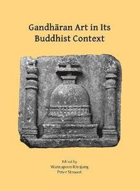 bokomslag Gandharan Art in Its Buddhist Context